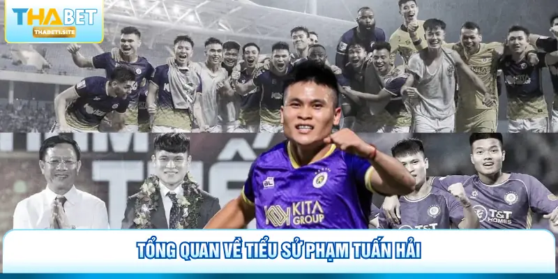 Hành Trình Và Tương Lai Phạm Tuấn Hải Rời CLB Hà Nội 1 Tổng quan về tiểu sử Phạm Tuấn Hải